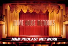 Movie House Memories on the MHM Podcast Network